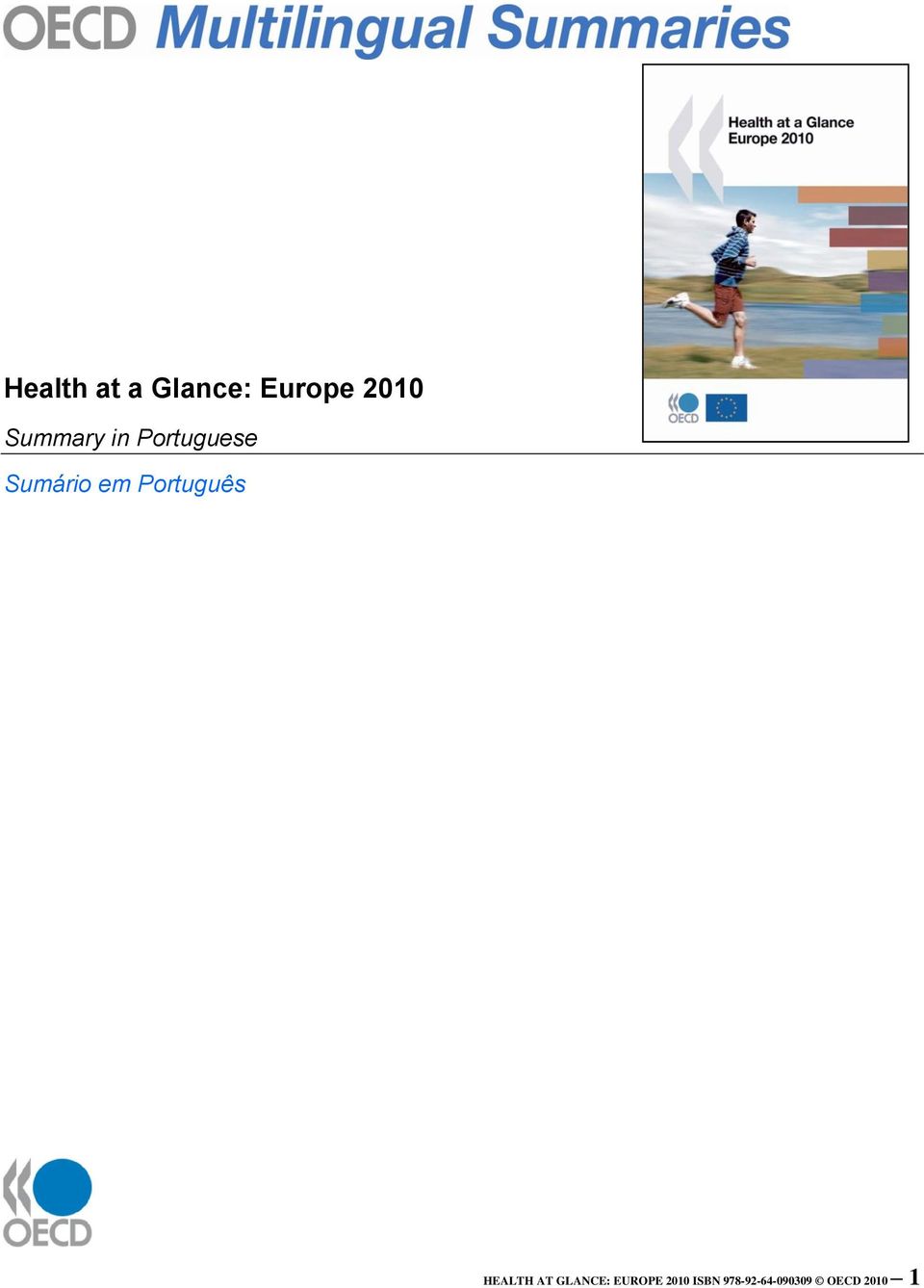 Português HEALTH AT GLANCE: EUROPE