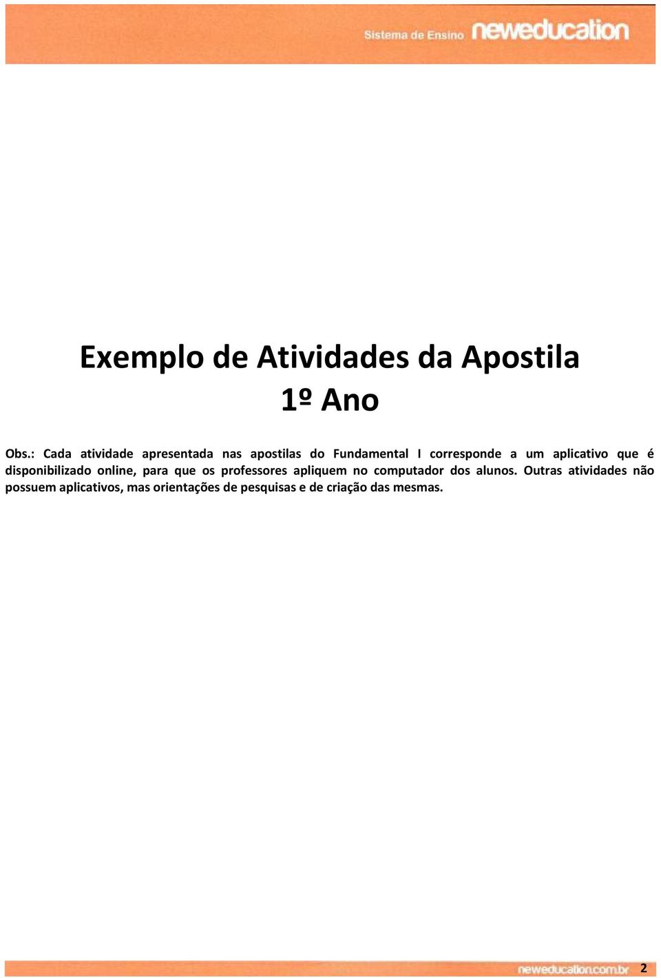 aplicativo que é disponibilizado online, para que os professores apliquem no