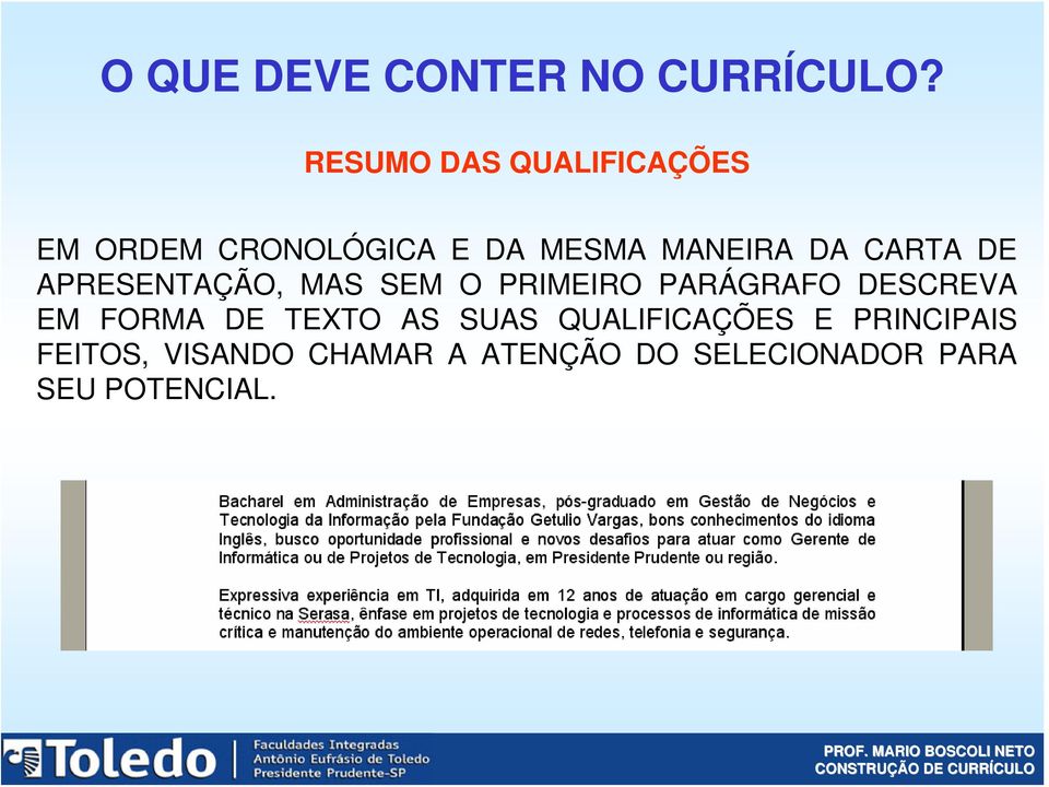 CARTA DE APRESENTAÇÃO, MAS SEM O PRIMEIRO PARÁGRAFO DESCREVA EM FORMA