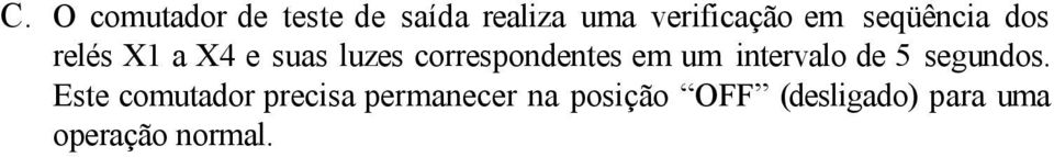 correspondentes em um intervalo de 5 segundos.