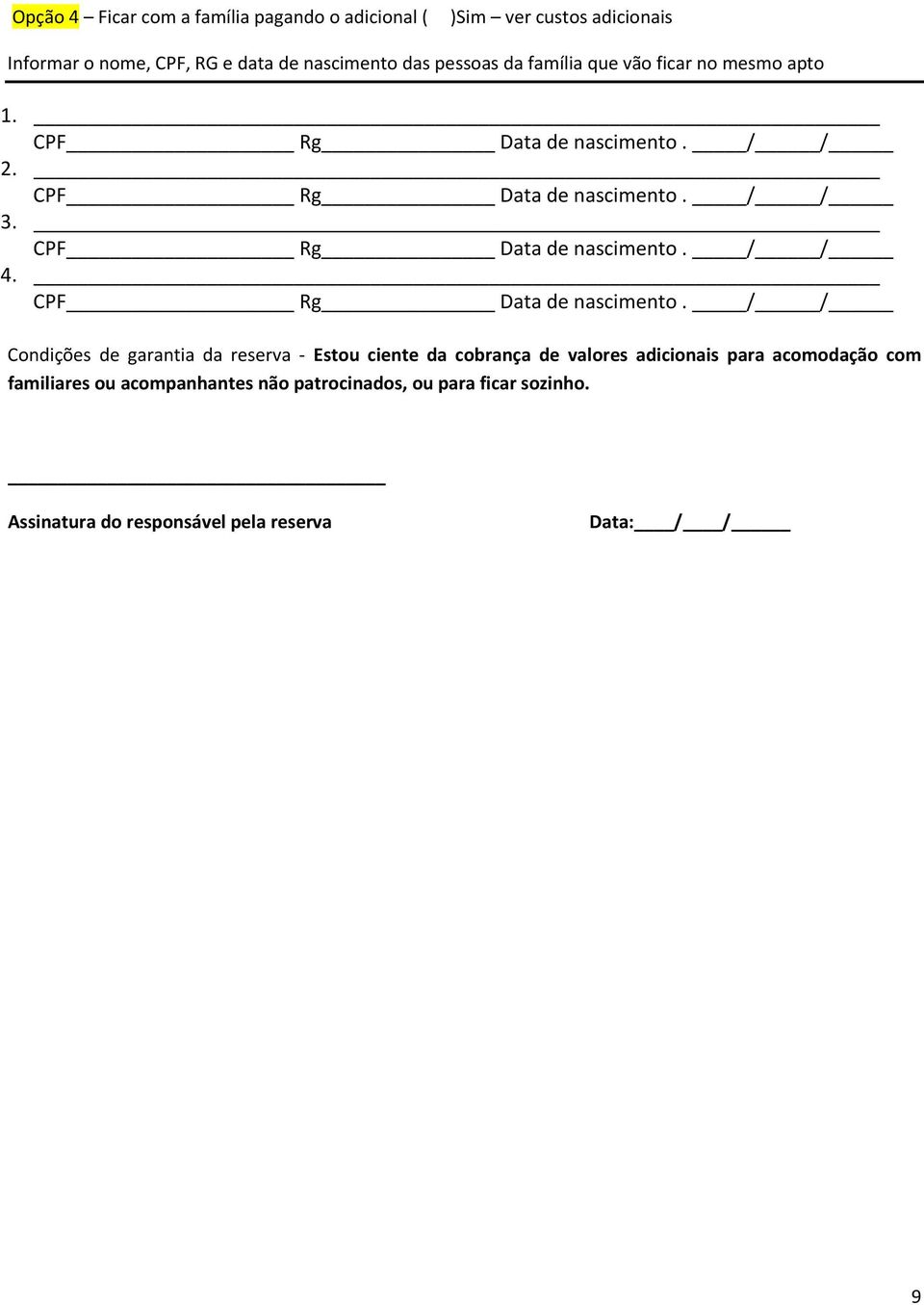 CPF Rg Data de nascimento. / / 4. CPF Rg Data de nascimento.