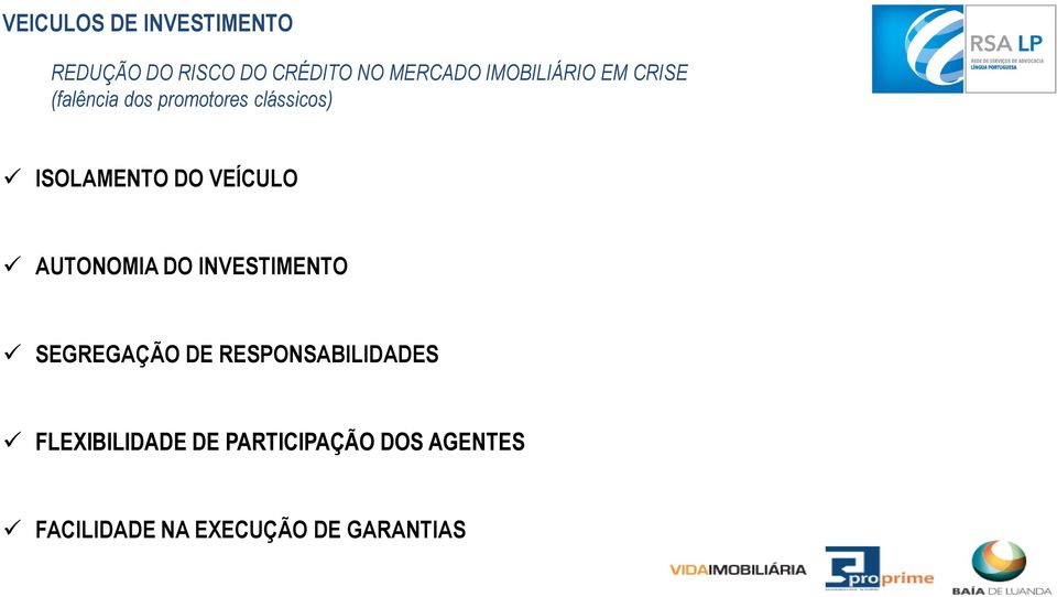 AUTONOMIA DO INVESTIMENTO SEGREGAÇÃO DE RESPONSABILIDADES