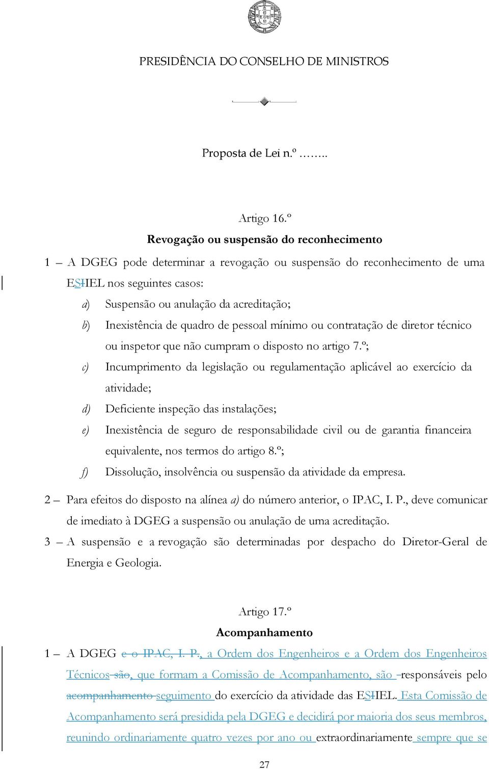 Inexistência de quadro de pessoal mínimo ou contratação de diretor técnico ou inspetor que não cumpram o disposto no artigo 7.