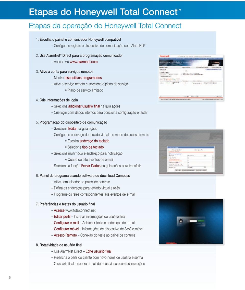 Ative a conta para serviços remotos Mostre dispositivos programados Ative o serviço remoto e selecione o plano de serviço Plano de serviço ilimitado 4.