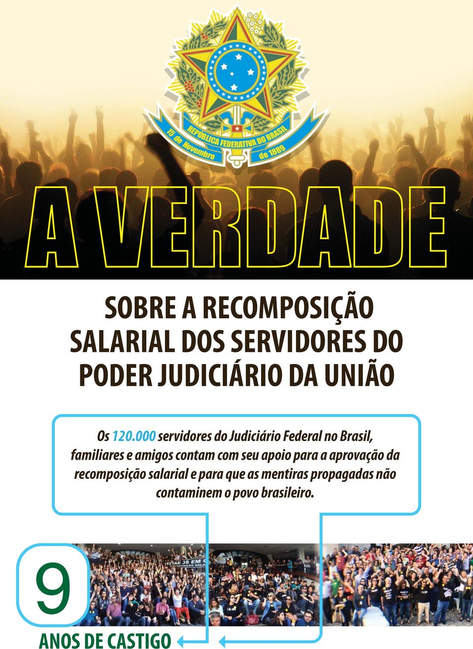 000 servidores do Judiciário Federal no Brasil, familiares e amigos contam