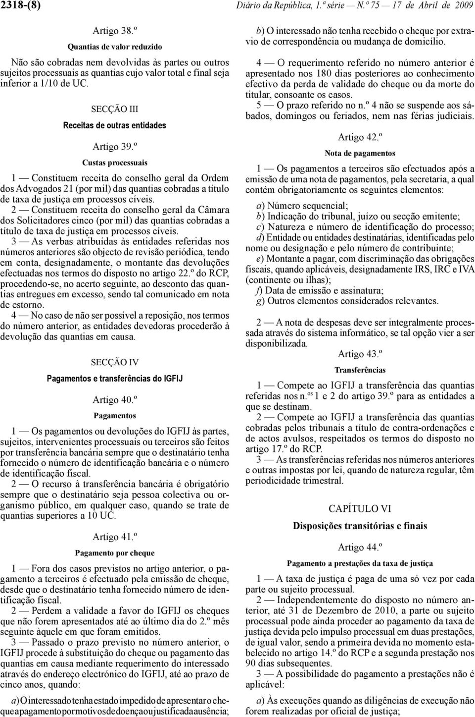 SECÇÃO III Receitas de outras entidades Artigo 39.