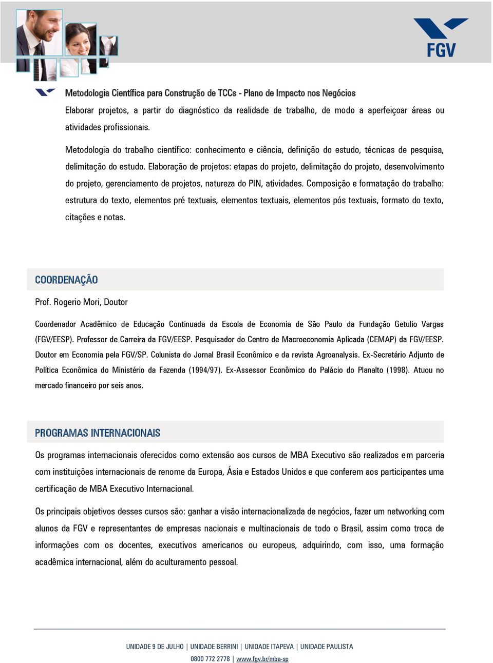 Elaboração de projetos: etapas do projeto, delimitação do projeto, desenvolvimento do projeto, gerenciamento de projetos, natureza do PIN, atividades.