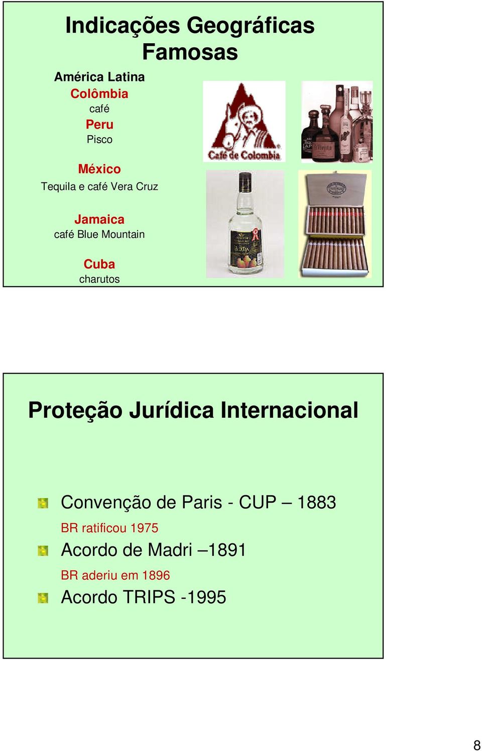 charutos Proteção Jurídica Internacional Convenção de Paris - CUP 1883
