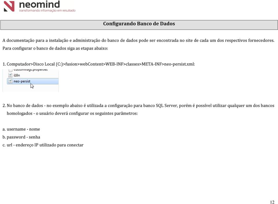 Computador>Disco Local (C:)>fusion>webContent>WEB-INF>classes>META-INF>neo-persist.xml: 2.