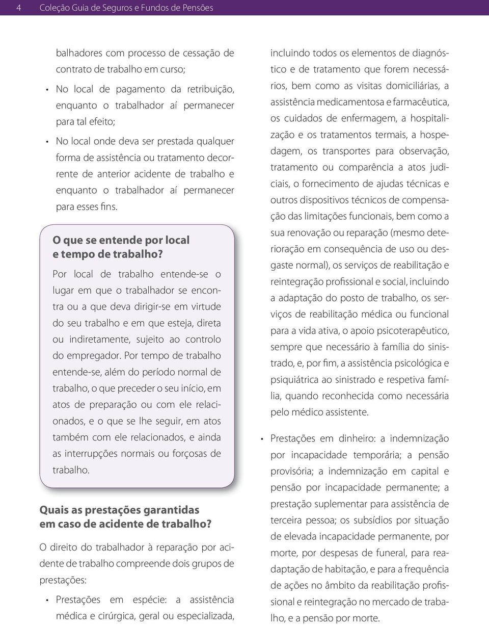 O que se entende por local e tempo de trabalho?