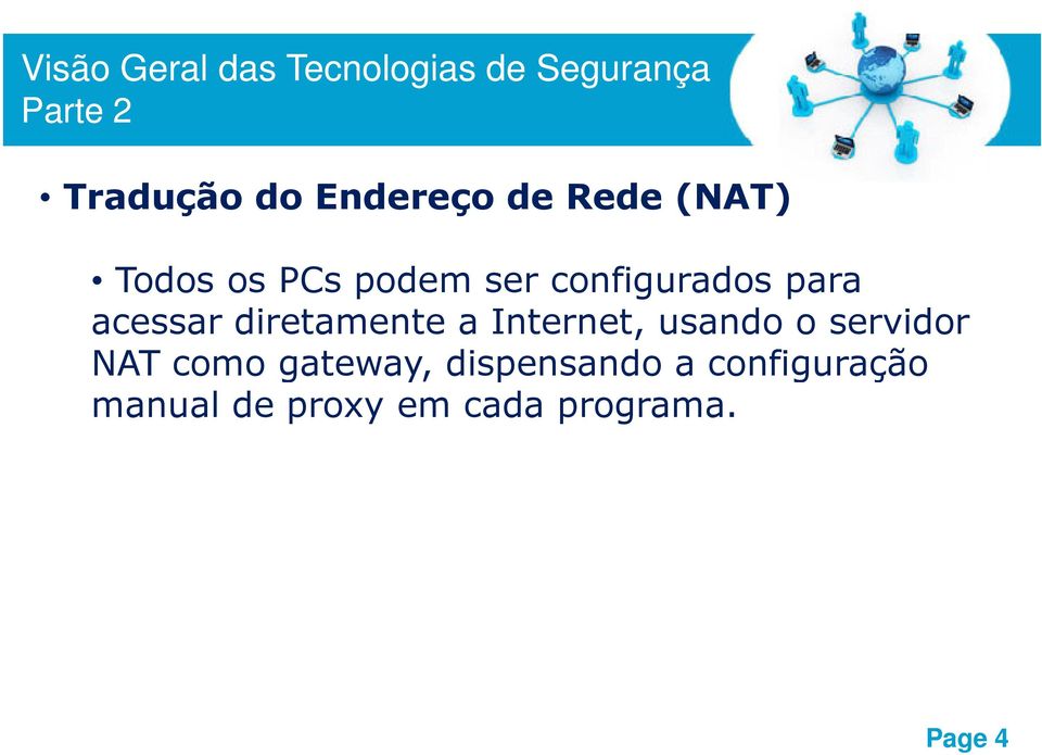 Internet, usando o servidor NAT como gateway,