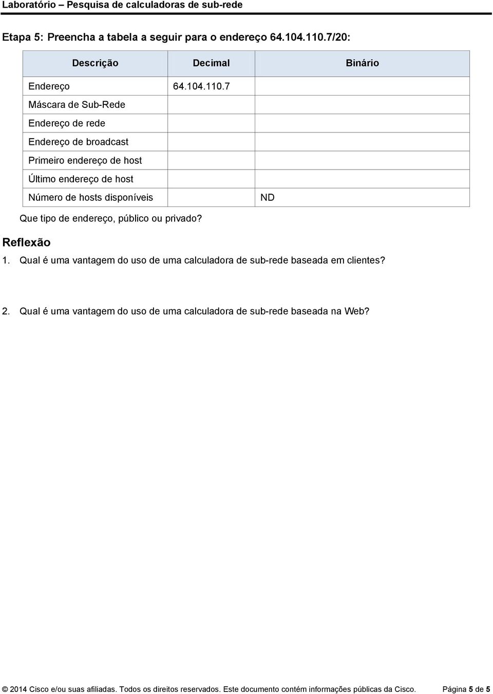 Qual é uma vantagem do uso de uma calculadora de sub-rede baseada na Web?