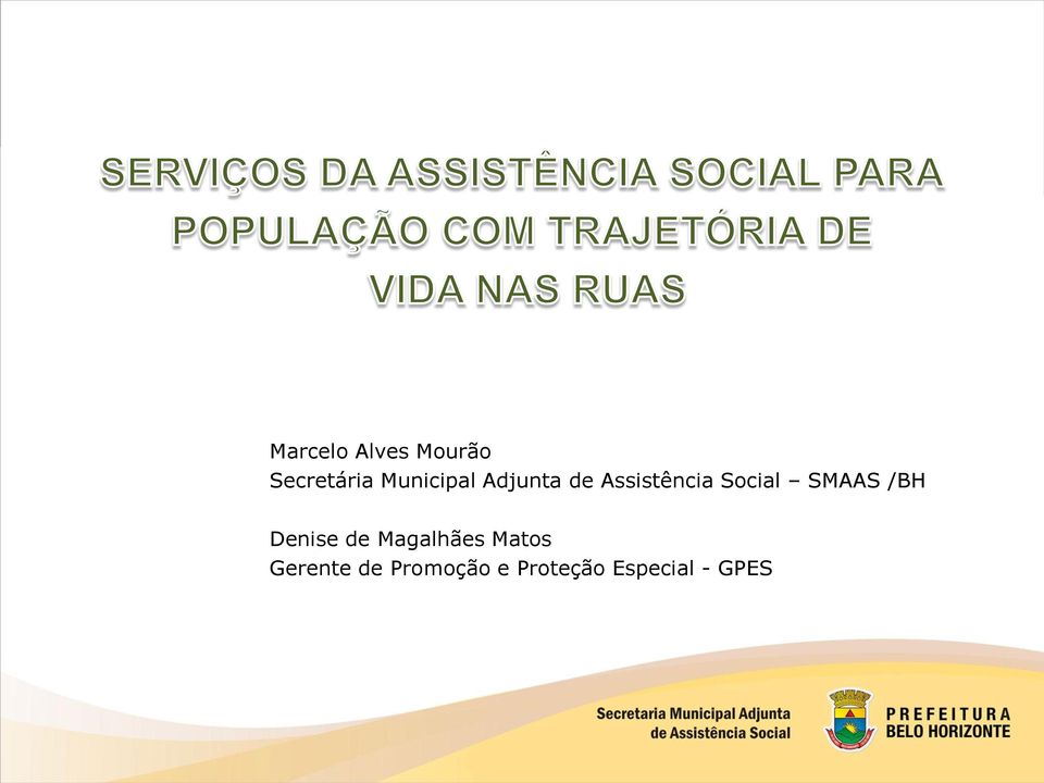 Social SMAAS /BH Denise de Magalhães
