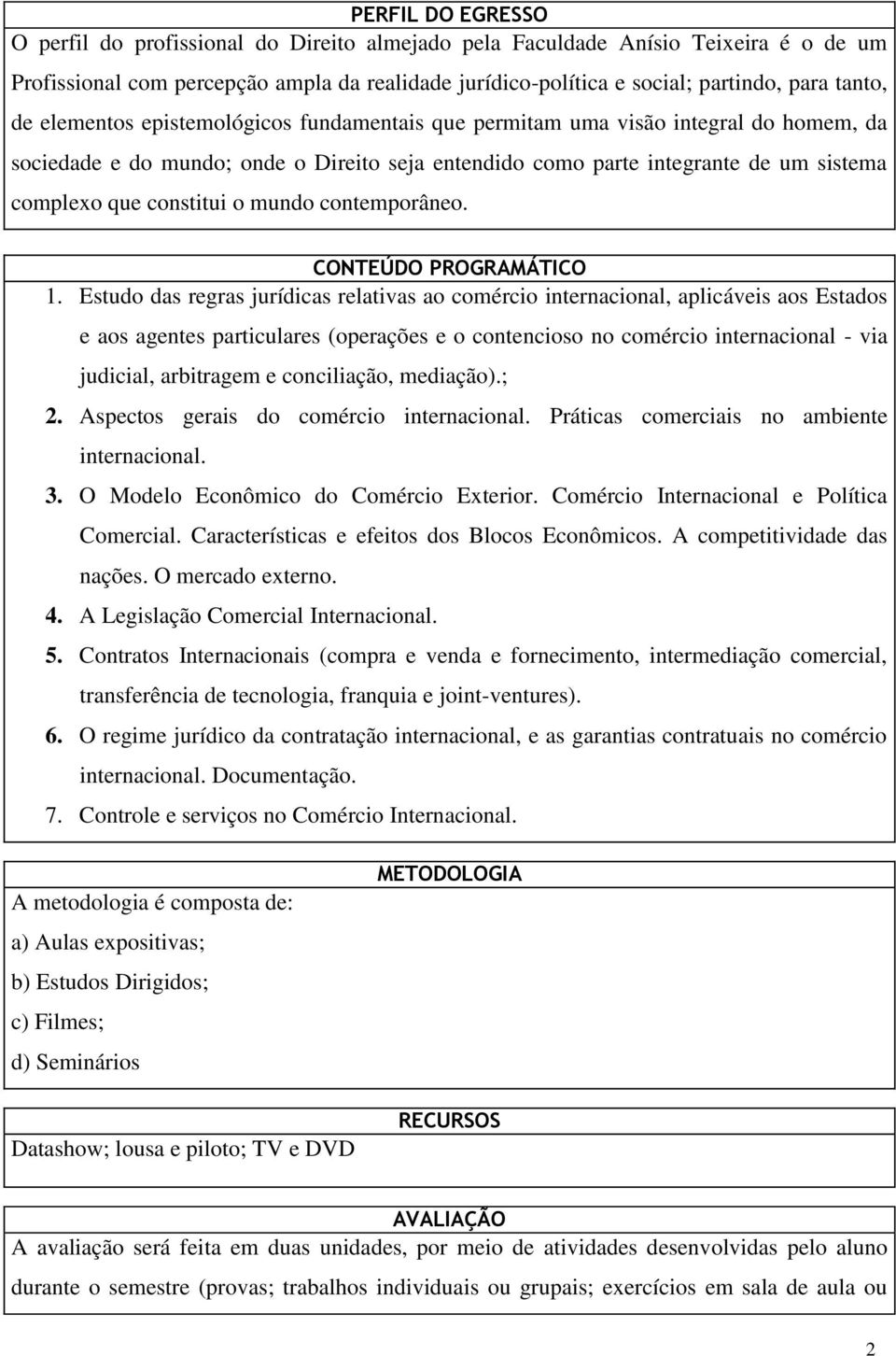 mundo contemporâneo. CONTEÚDO PROGRAMÁTICO 1.