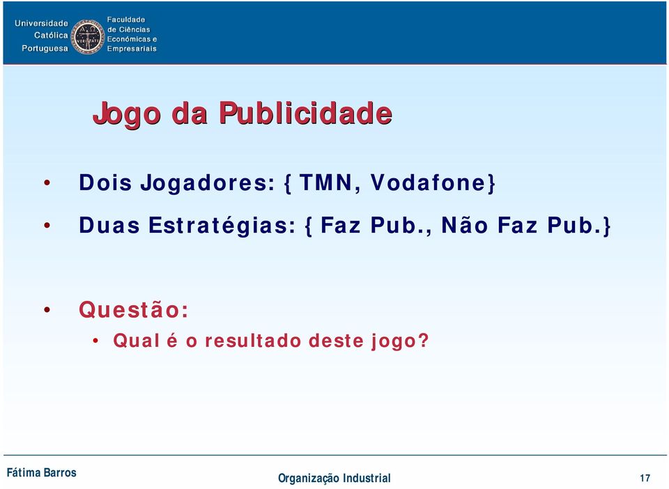 Pub., Não Faz Pub.