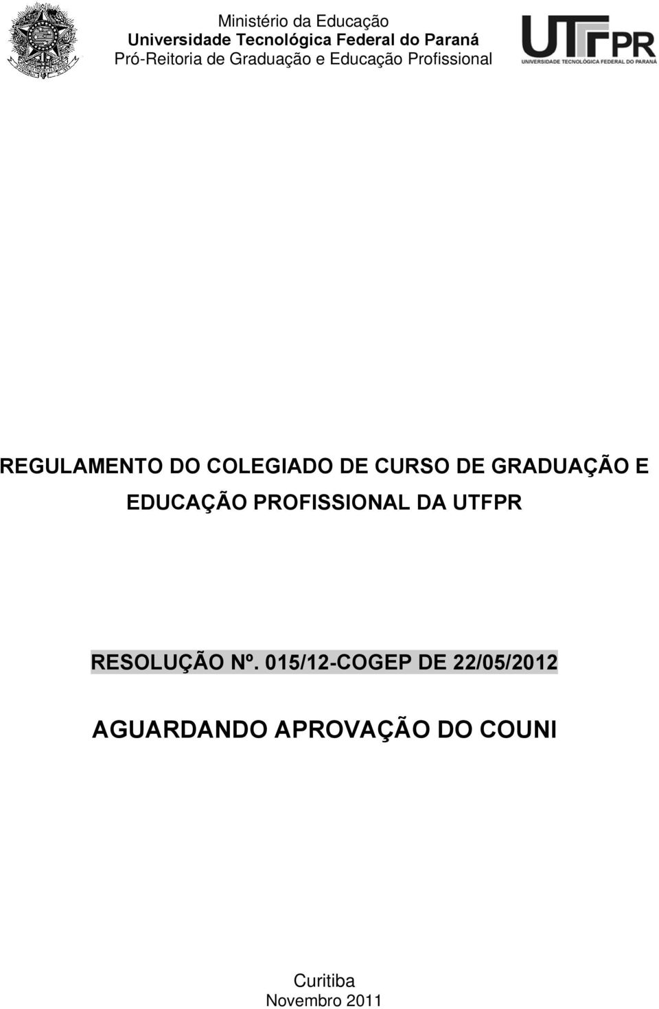 COLEGIADO DE CURSO DE GRADUAÇÃO E EDUCAÇÃO PROFISSIONAL DA UTFPR