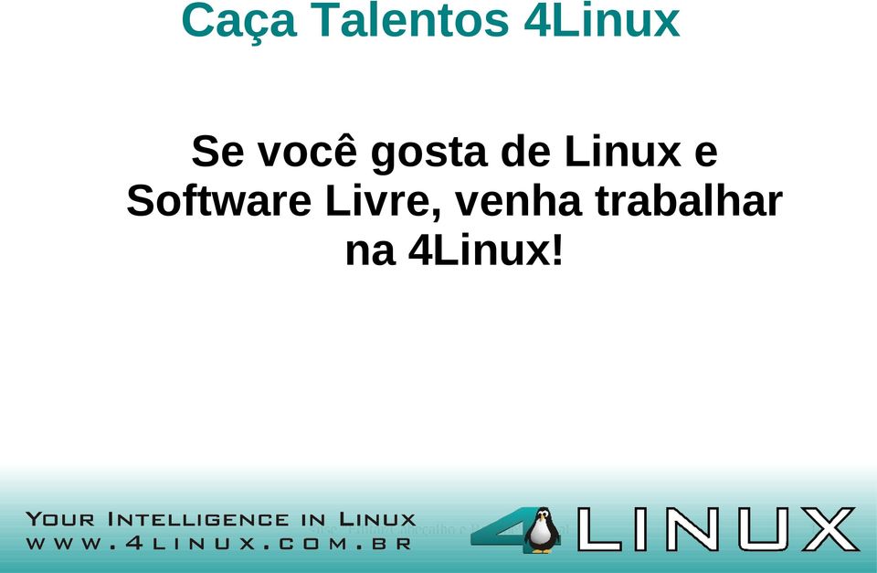 trabalhar na 4Linux!