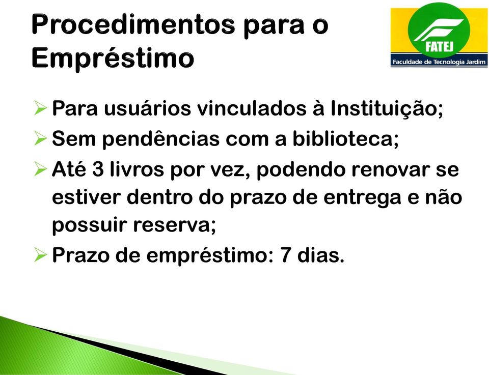 vez, podendo renovar se estiver dentro do prazo