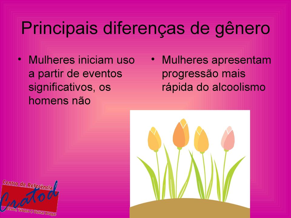 eventos significativos, os homens não