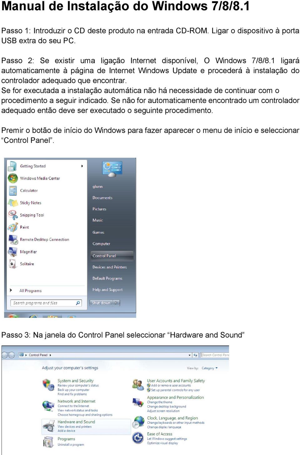 1 ligará automaticamente à página de Internet Windows Update e procederá à instalação do controlador adequado que encontrar.