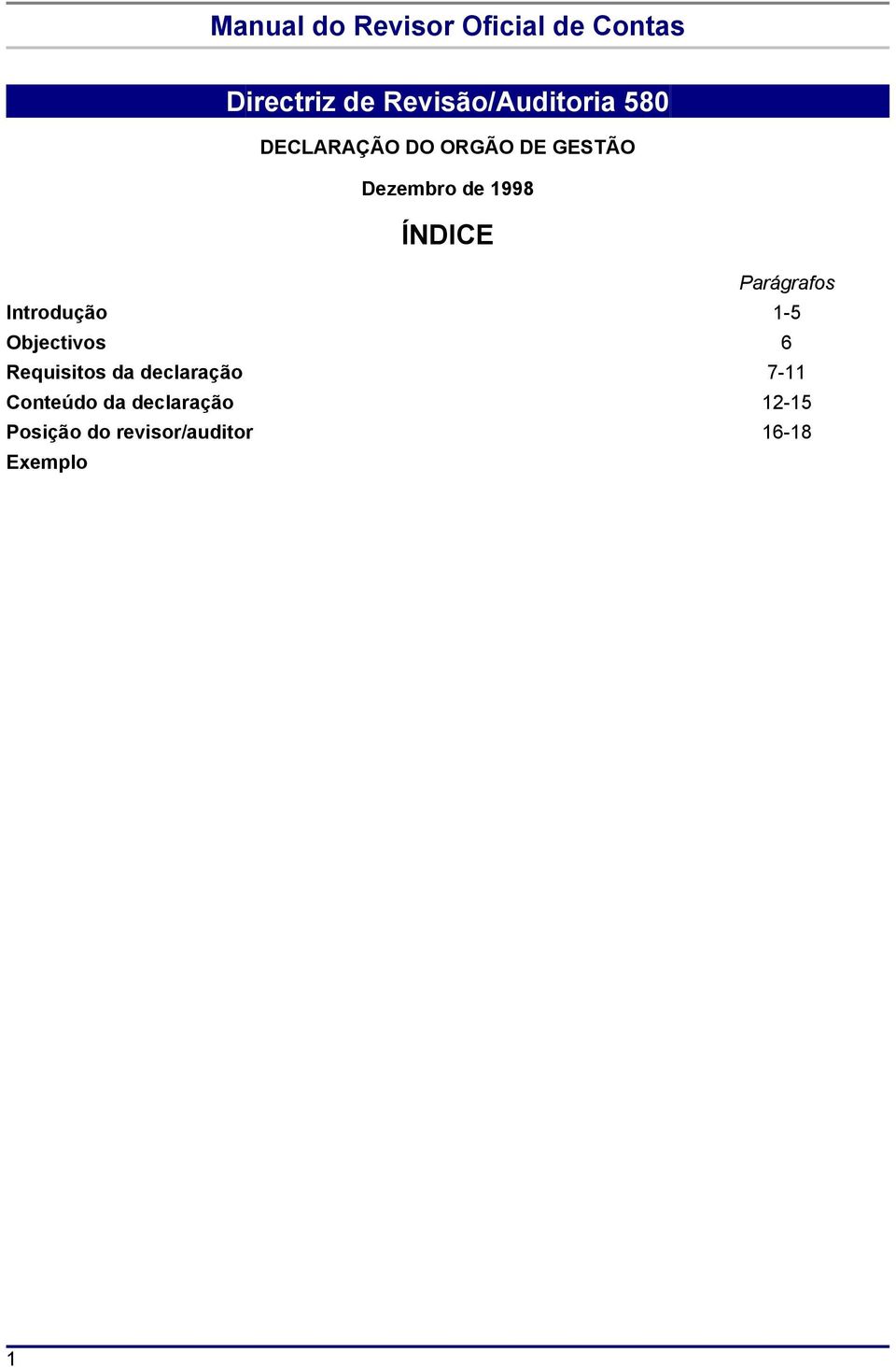 Objectivos 6 Requisitos da declaração 7-11 Conteúdo da