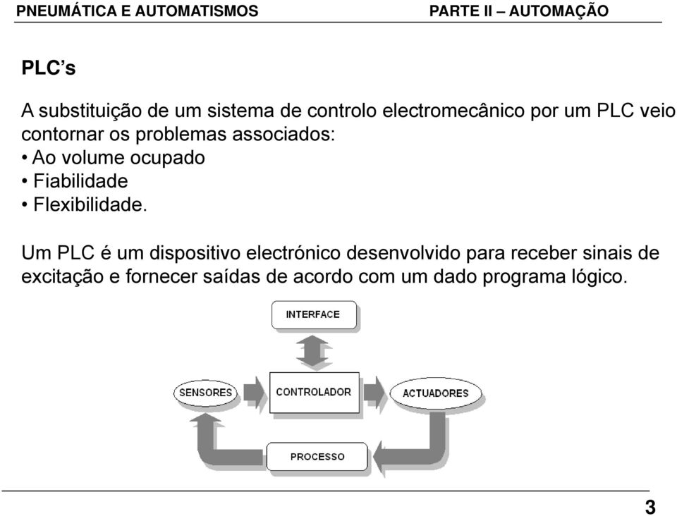 Flexibilidade.