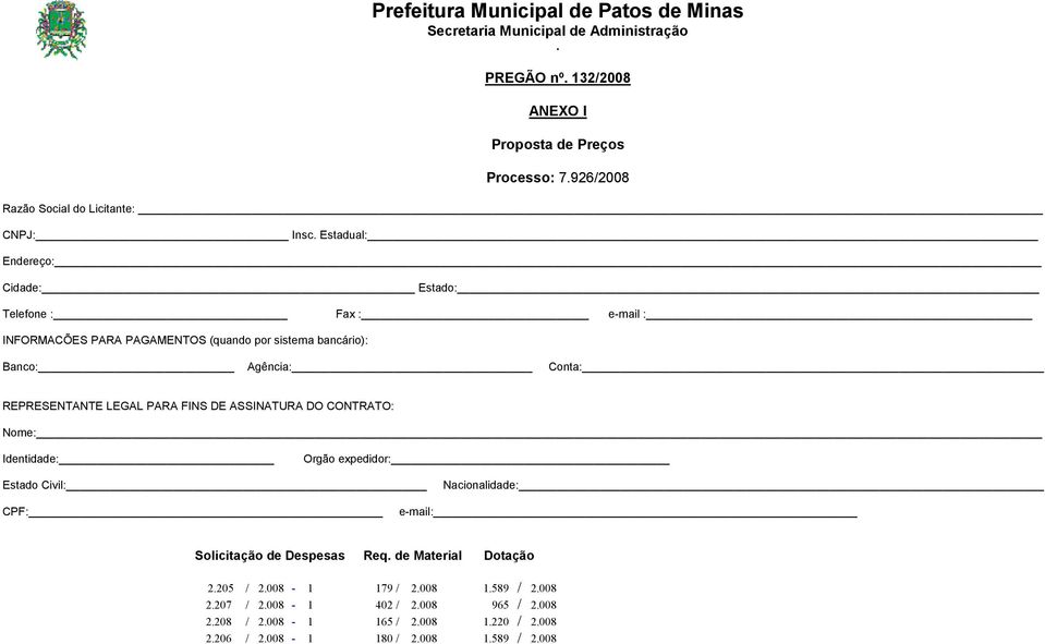 ASSINATURA DO CONTRATO: Nome: Identidade: Orgão expedidor: Estado Civil: Nacionalidade: CPF: e-mail: Solicitação de Despesas Req de Material