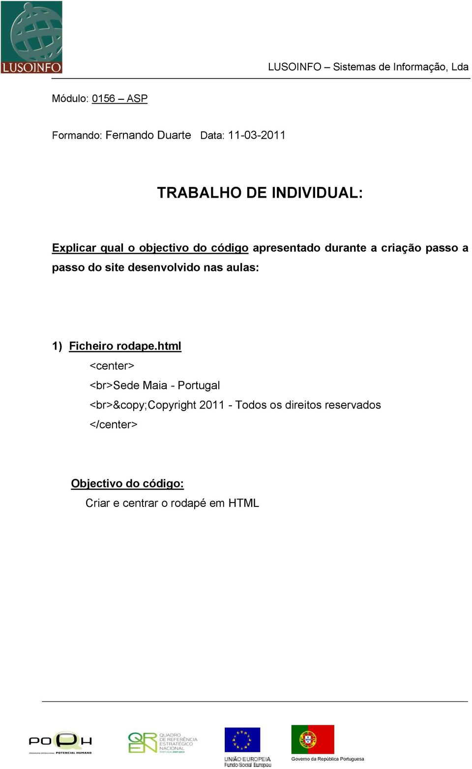 site desenvolvido nas aulas: 1) Ficheiro rodape.