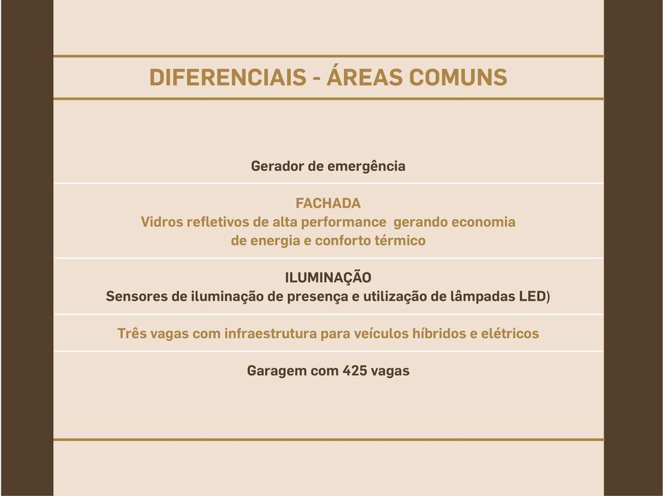 ILUMINAÇÃO Sensores de iluminação de presença e utilização de lâmpadas LED)