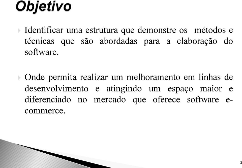 } Onde permita realizar um melhoramento em linhas de