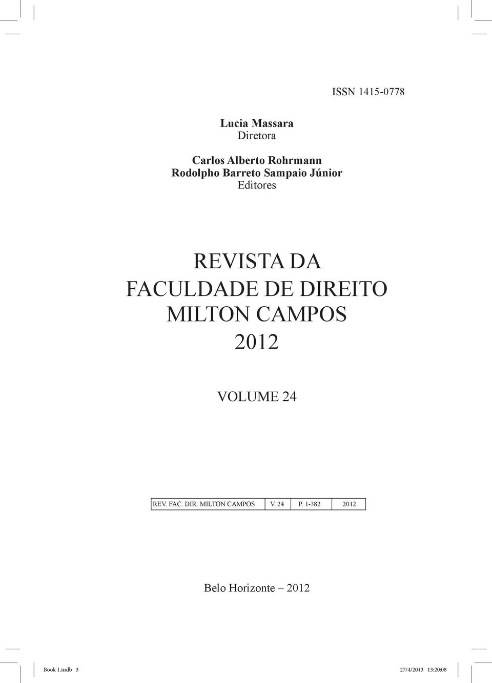 direito Milton campos 2012 Volume 24 REV. FAC. DIR.
