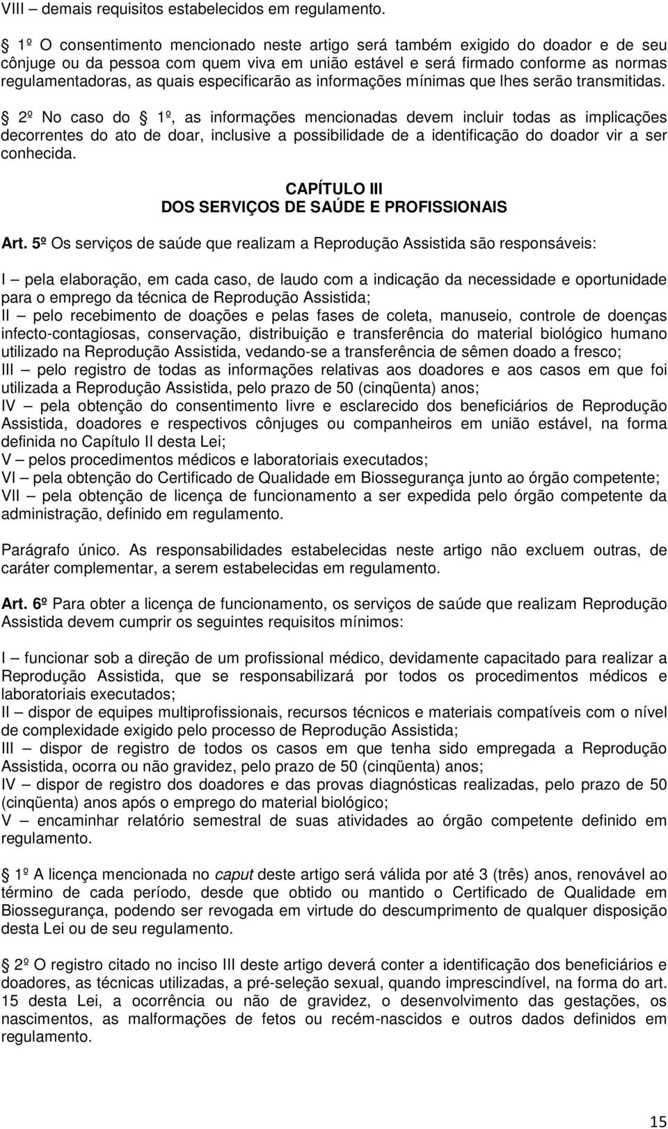 especificarão as informações mínimas que lhes serão transmitidas.