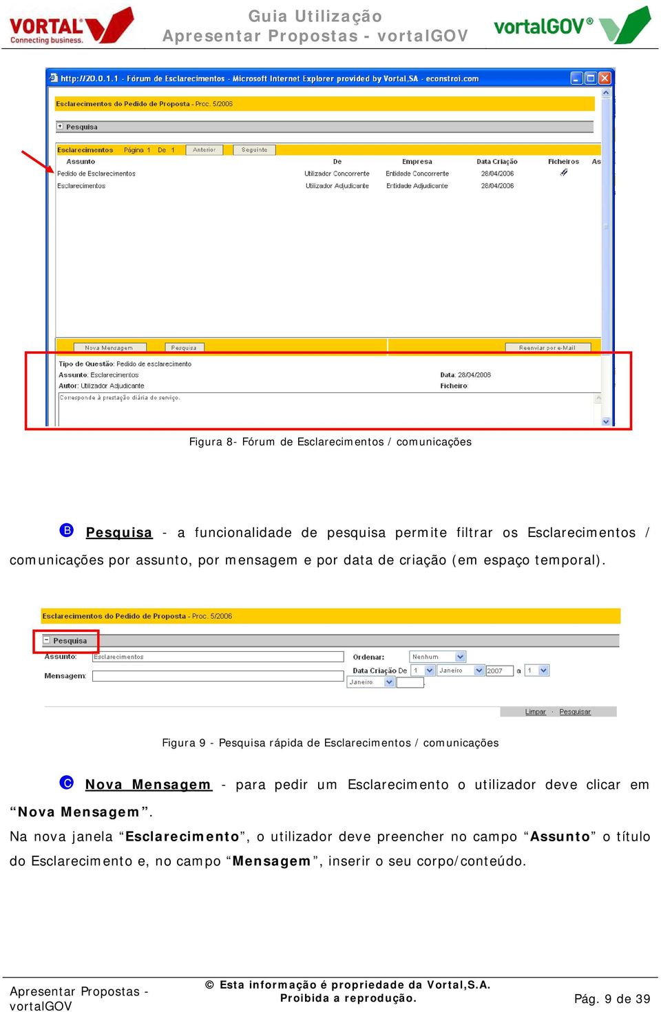 Figura 9 - Pesquisa rápida de Esclarecimentos / comunicações C Nova Mensagem - para pedir um Esclarecimento o utilizador deve clicar em