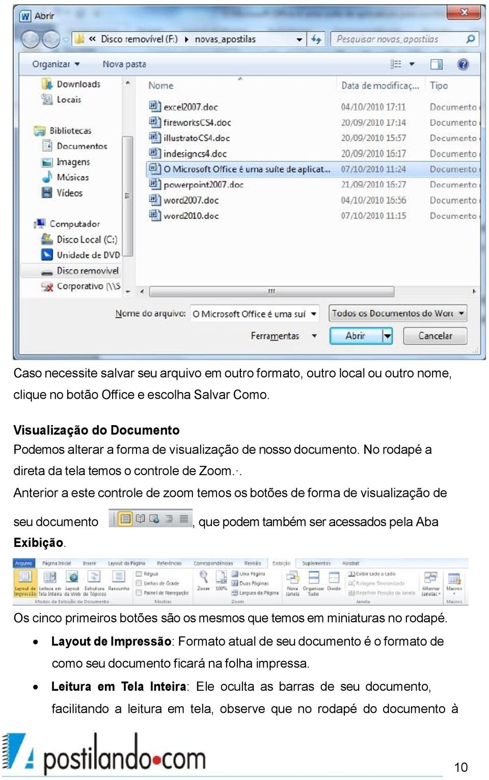 . Anterior a este controle de zoom temos os botões de forma de visualização de seu documento Exibição.