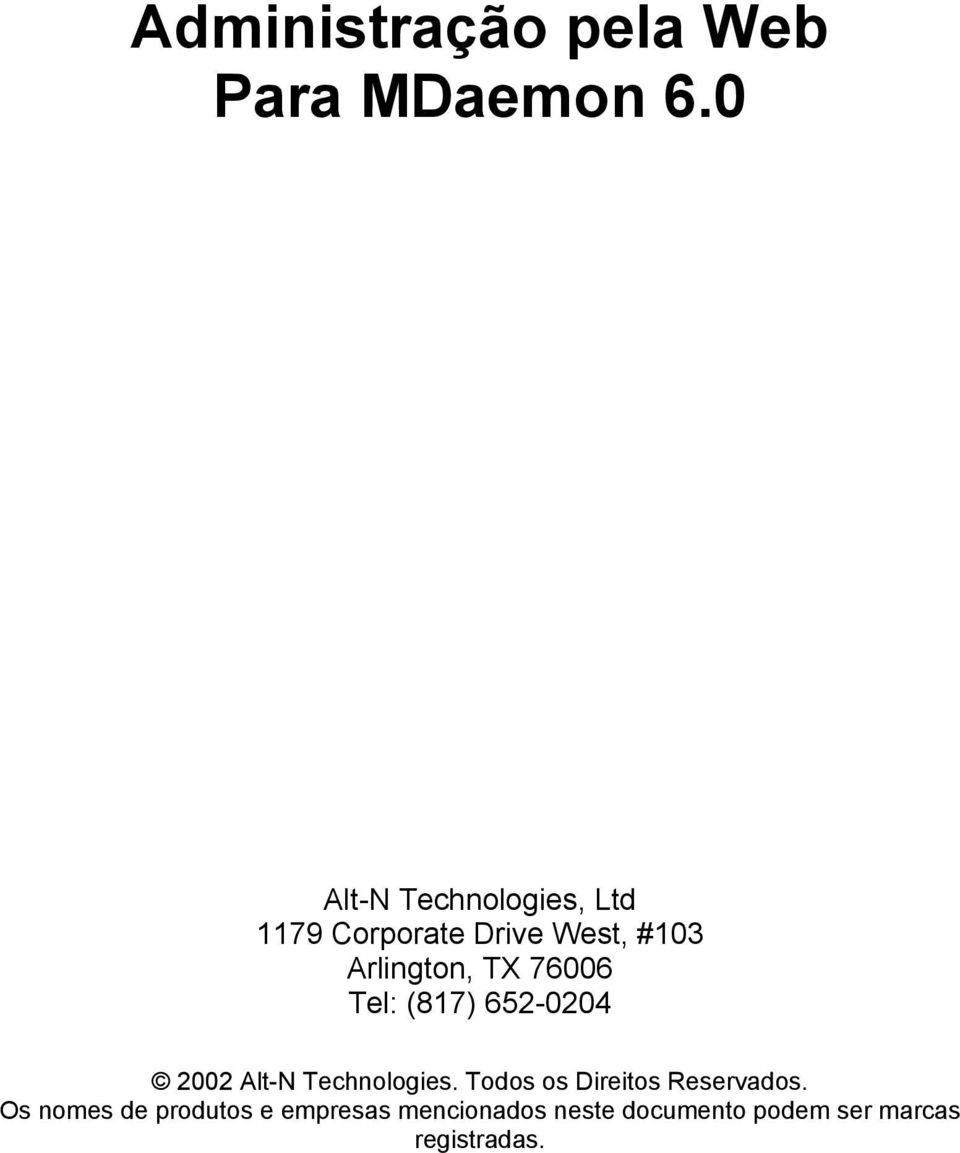 TX 76006 Tel: (817) 652-0204 2002 Alt-N Technologies.