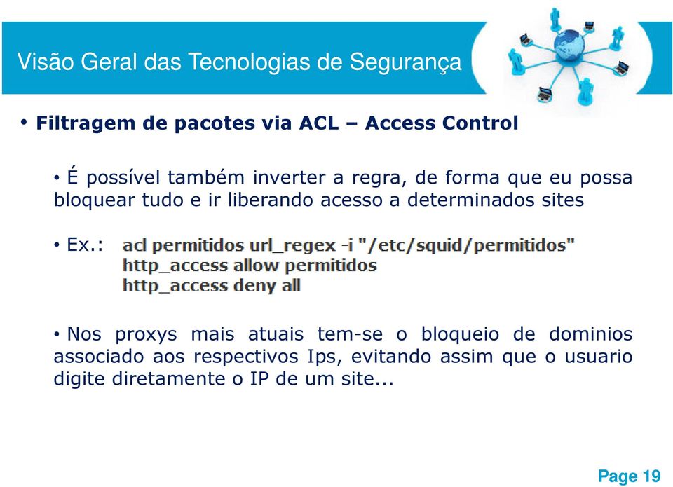 acesso a determinados sites Ex.