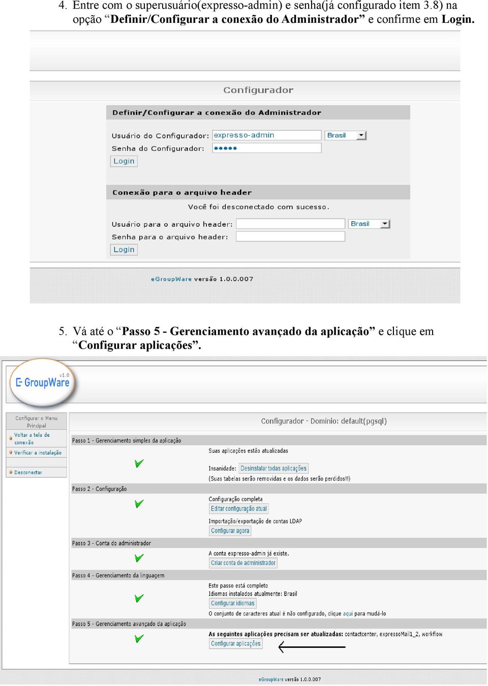 8) na opção Definir/Configurar a conexão do Administrador e