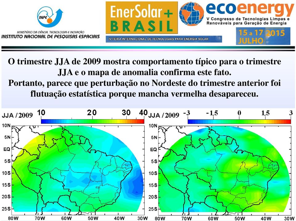 Portanto, parece que perturbação no Nordeste do trimestre