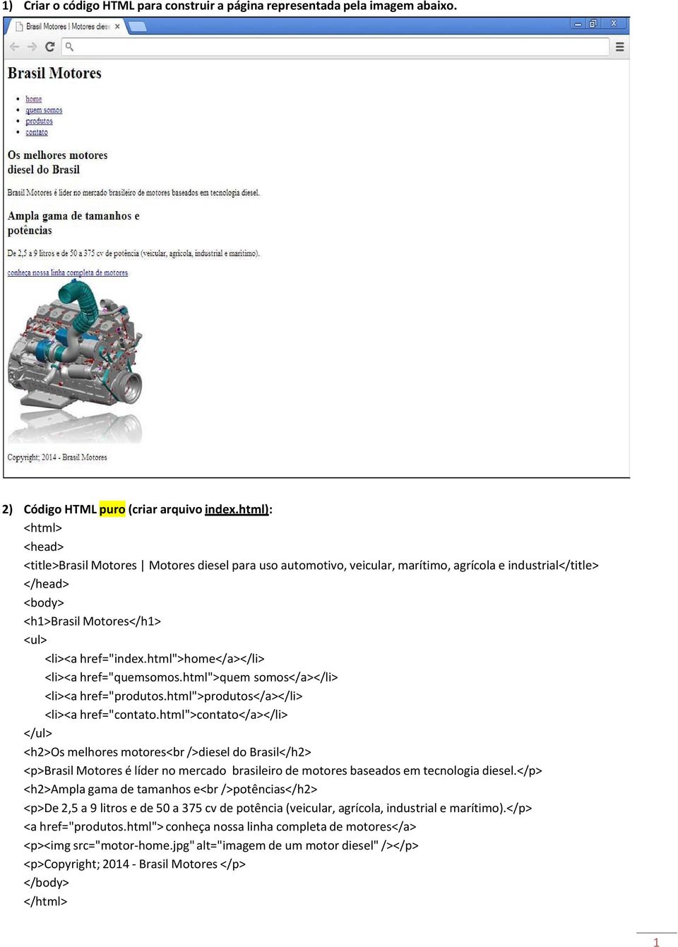 html">home</a></li> <h2>os melhores motores<br />diesel do Brasil</h2> <p>brasil Motores é líder no mercado brasileiro de motores baseados em tecnologia diesel.