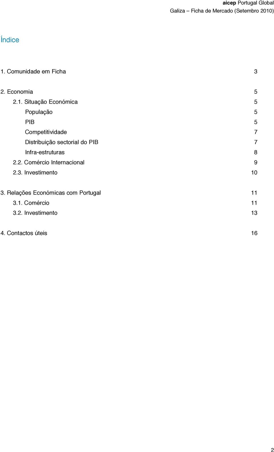 Situação Económica 5 População 5 PIB 5 Competitividade 7 Distribuição