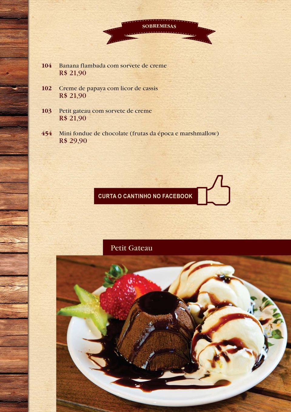 com sorvete de creme R$ 21,90 454 Mini fondue de chocolate
