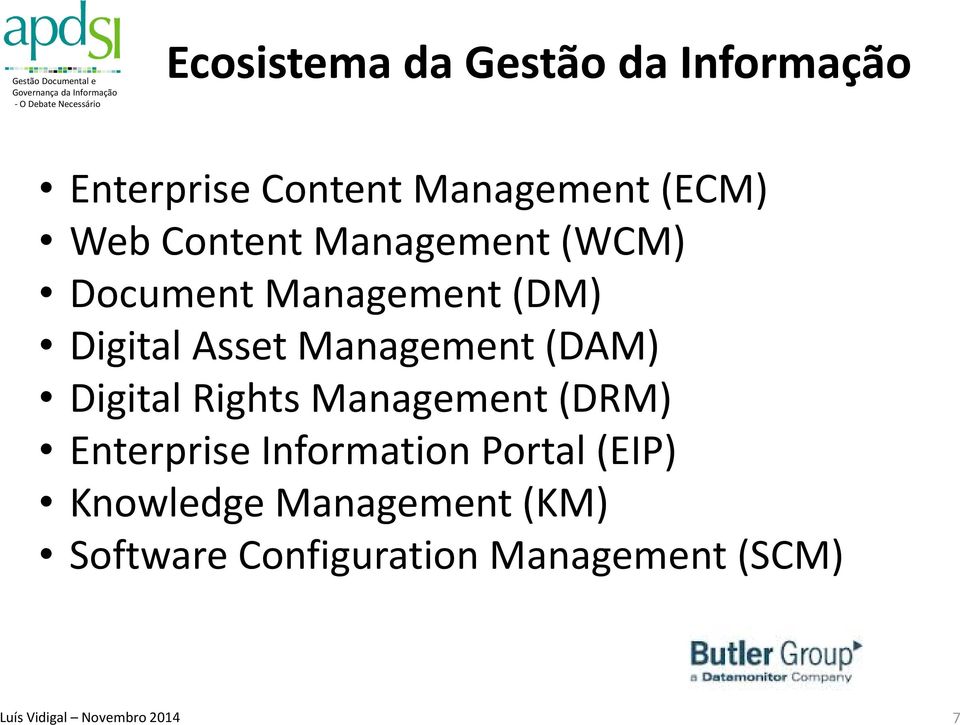 Management (DAM) Digital Rights Management (DRM) Enterprise Information