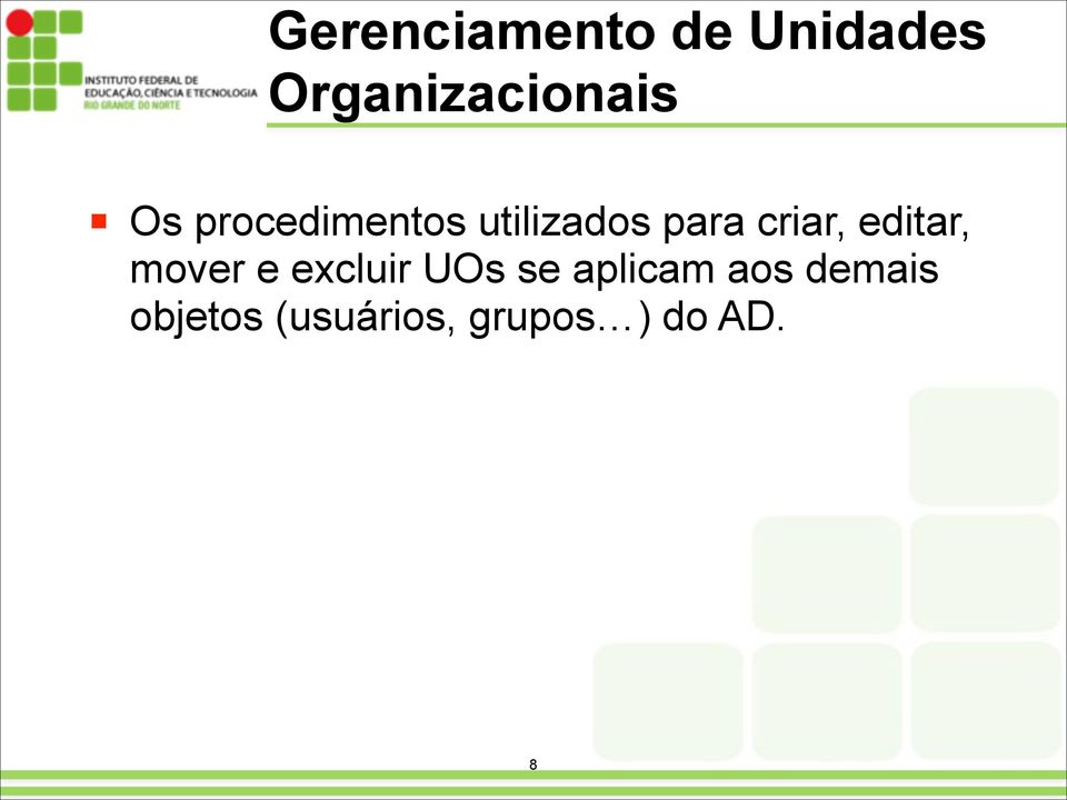 editar, mover e excluir UOs se aplicam aos
