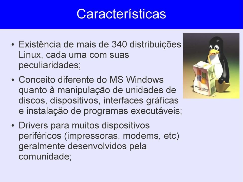 discos, dispositivos, interfaces gráficas e instalação de programas executáveis; Drivers