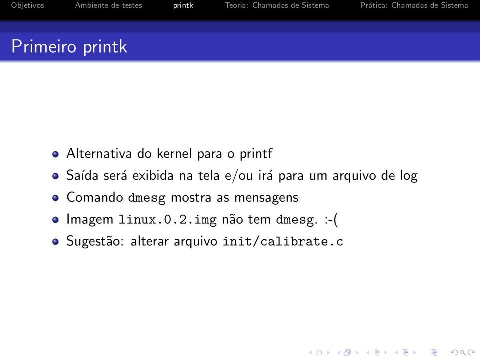 log Comando dmesg mostra as mensagens Imagem linux.0.2.