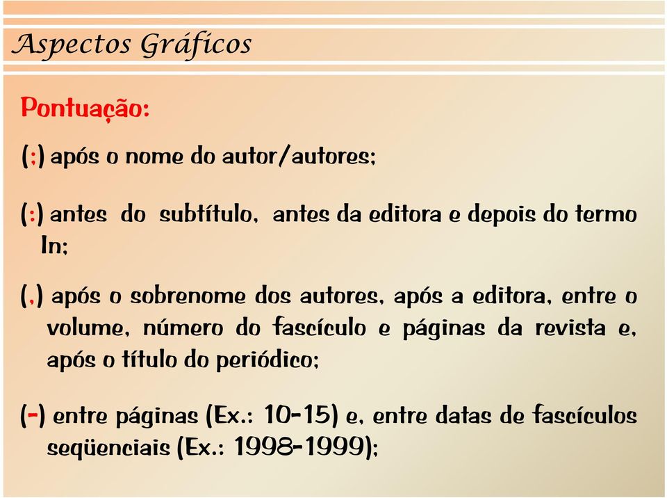 a editora, entre o volume,númerodofascículoepáginasdarevistae,