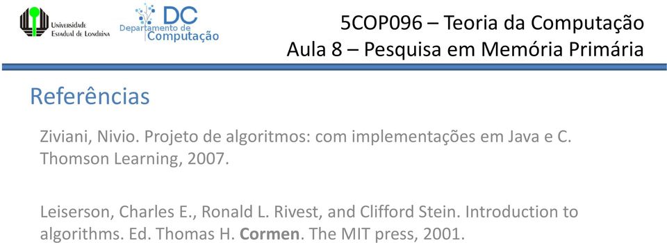 Thomson Learning, 2007. Leiserson, Charles E., Ronald L.