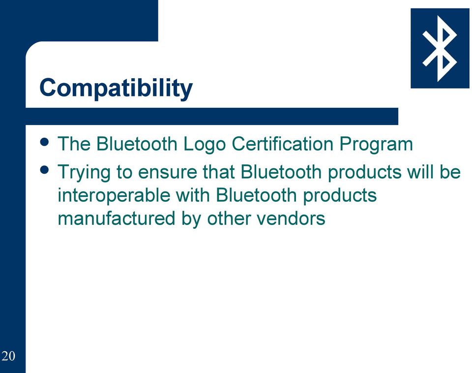 Bluetooth products will be interoperable