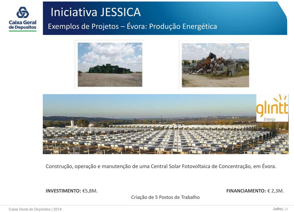 Concentração, em Évora. INVESTIMENTO: 5,8M.