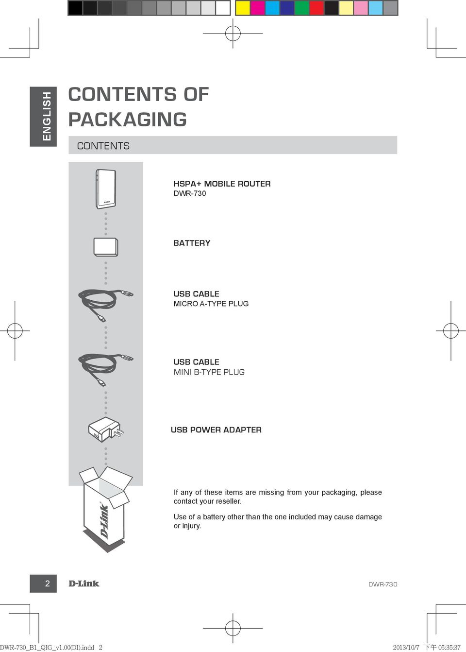 any of these items are missing from your packaging, please contact your
